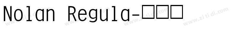 Nolan Regula字体转换